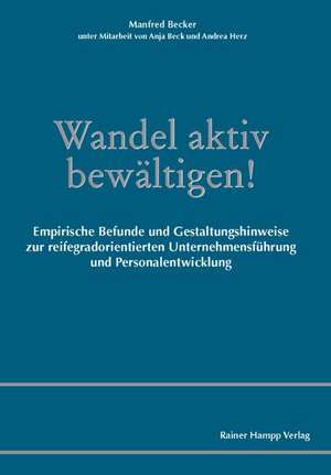 Wandel aktiv bewältigen! de Manfred Becker