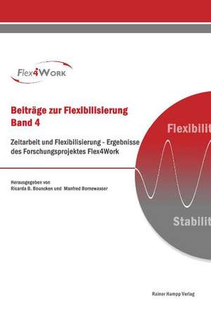 Zeitarbeit und Flexibilisierung de Ricarda B. Bouncken