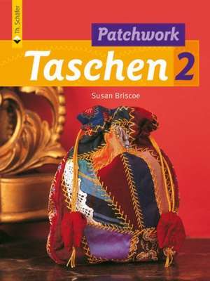 Noch mehr Patchwork Taschen 2 de Susan Briscoe