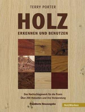 Holz erkennen und benutzen de Terry Porter