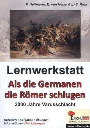 Lernwerkstatt Als die Germanen die Römer schlugen 2000 Jahre Varusschlacht