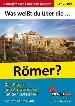 Pauly, H: Was weißt du über ... die Römer?