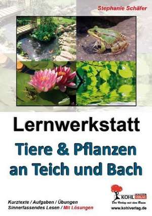 Tiere & Pflanzen an Teich und Bach de Stephanie Schäfer