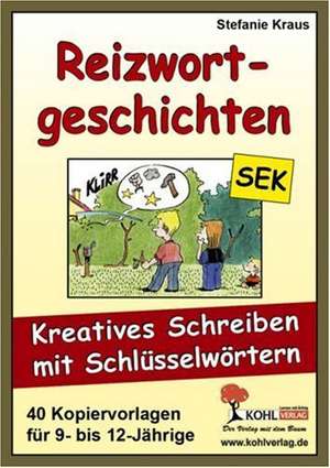 Reizwortgeschichten. Kreatives Schreiben mit Schlüsselwörtern