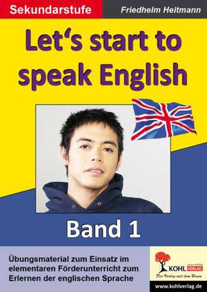 English - quite easy ! 1. Let's start to speak English de Friedhelm Heitmann