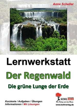 Lernwerkstatt "Der Regenwald" de Anne Scheller