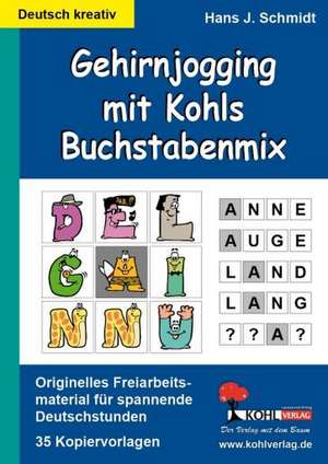 Gehirnjogging mit Kohls Buchstabenmix de Hans-J. Schmidt