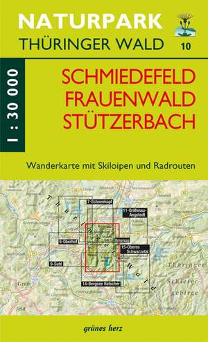 Naturpark Thüringer Wald 10. Schmiedefeld, Frauenwald, Stützerbach 1 : 30 000 Wanderkarte de Lutz Gebhardt