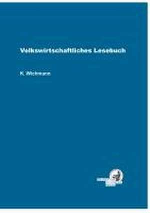 Volkswirtschaftliches Lesebuch de Klaus Wichmann