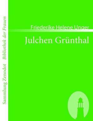 Julchen Grünthal de Friederike Helene Unger