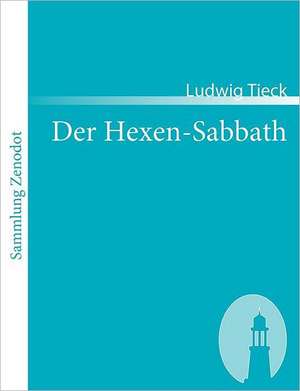 Der Hexen-Sabbath de Ludwig Tieck