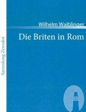 Die Briten in Rom de Wilhelm Waiblinger