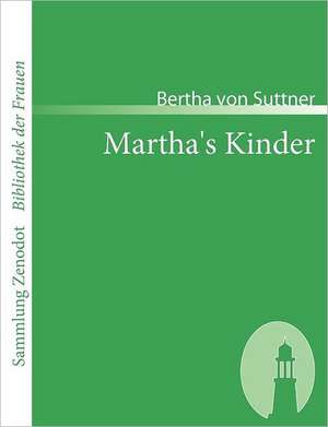 Martha's Kinder de Bertha Von Suttner