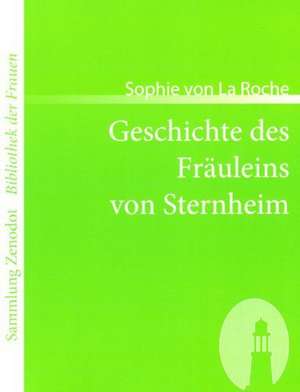 Geschichte des Fräuleins von Sternheim de Sophie Von La Roche