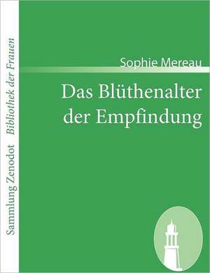 Das Blüthenalter der Empfindung de Sophie Mereau