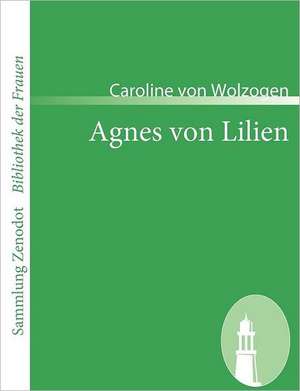 Agnes von Lilien de Caroline Von Wolzogen