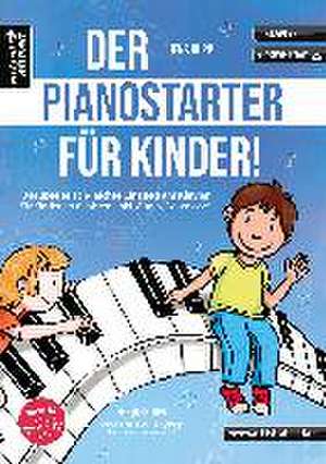 Der PianoStarter für Kinder! de Jens Rupp