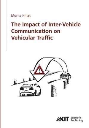 The impact of inter-vehicle communication on vehicular traffic de Moritz Killat