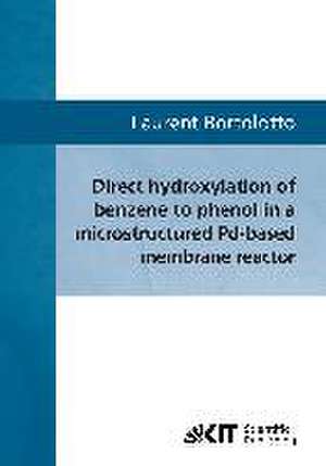 Direct hydroxylation of benzene to phenol in a microstructured Pd-based membrane reactor de Laurent Bortolotto