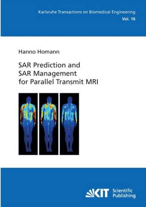 SAR Prediction and SAR Management for Parallel Transmit MRI de Hanno Homann