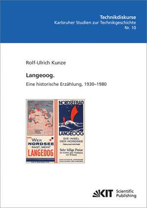 Langeoog. Eine historische Erzählung, 1930-1980 de Rolf-Ulrich Kunze