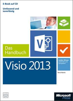 Microsoft Visio 2013 - Das Handbuch (Buch + E-Book) de René Martin