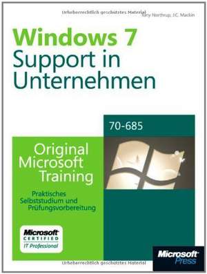 Microsoft Windows 7 - Unternehmenssupport - Original Microsoft Training für Examen 70-685 de J. C. Mackin