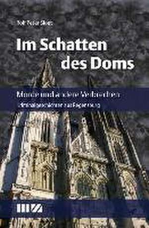 Im Schatten des Doms zu Regensburg de Rolf Peter Sloet