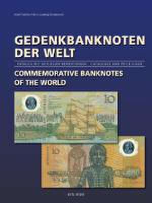 Gedenkbanknoten der Welt  Commemorative Banknotes of the World de Josef Gerber