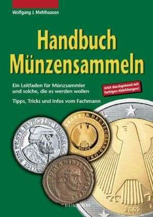 Handbuch Münzensammeln de Wolfgang J. Mehlhausen