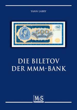 Die Biletov der MMM-Bank de Yann Labry