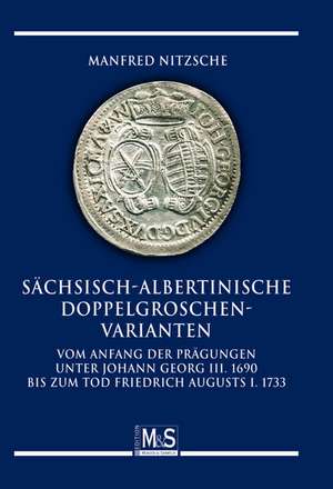 Sächsisch-albertinische Doppelgroschen-Varianten de Manfred Nitzsche