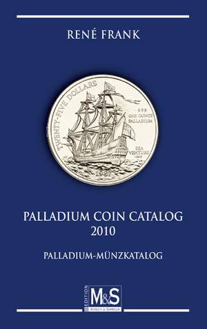 Palladium Coin Catalog 2010 de René Frank