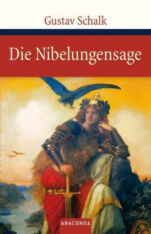 Die Nibelungensage de Gustav Schalk