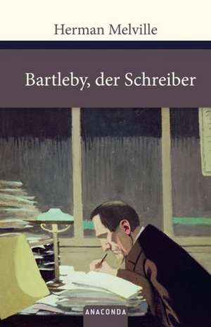 Bartleby, der Schreiber de Herman Melville