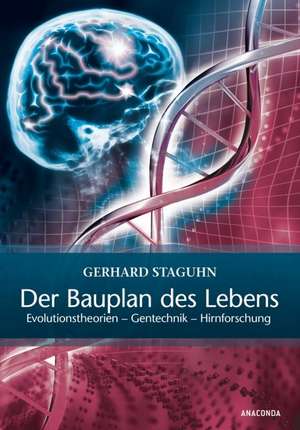 Der Bauplan des Lebens de Gerhard Staguhn