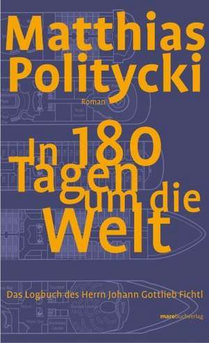 In 180 Tagen um die Welt de Matthias Politycki