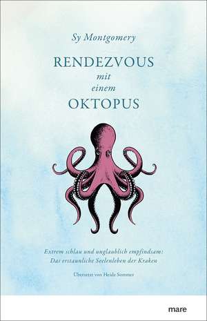 Rendezvous mit einem Oktopus de Sy Montgomery