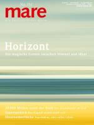 mare - Die Zeitschrift der Meere / No. 161 / Horizont de Nikolaus Gelpke