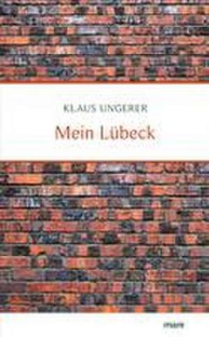 Mein Lübeck de Klaus Ungerer