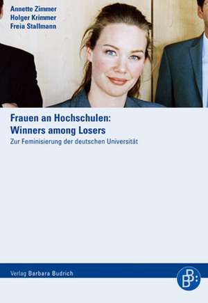 Frauen an Hochschulen: Winners among Losers de Annette Zimmer