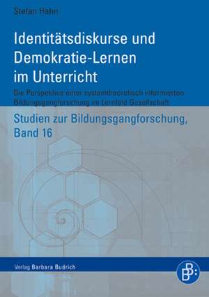 Identitätsdiskurse und Demokratie- Lernen im Unterricht de Stefan Hahn