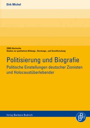 Politisierung und Biografie de Dirk Michel