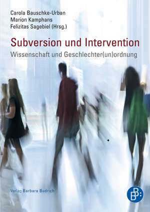 Subversion und Intervention de Carola Bauschke-Urban