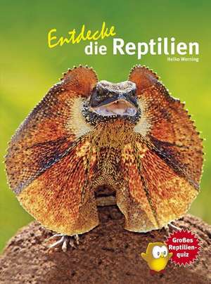 Entdecke die Reptilien de Heiko Werning