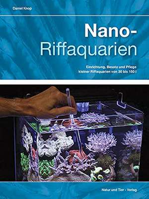 Nano-Riffaquarien de Daniel Knop