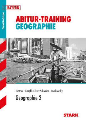 Abitur-Training - Geographie 2 Bayern de Bernd Raczkowsky