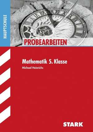 Probearbeiten Mittelschule Bayern - Mathematik 5. Klasse de Michael Heinrichs