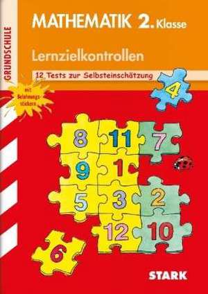 Lernzielkontrollen Grundschule: Mathematik 2. Klasse de Julia Karakaya