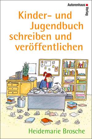 Kinder- und Jugendbuch schreiben & veröffentlichen de Heidemarie Brosche